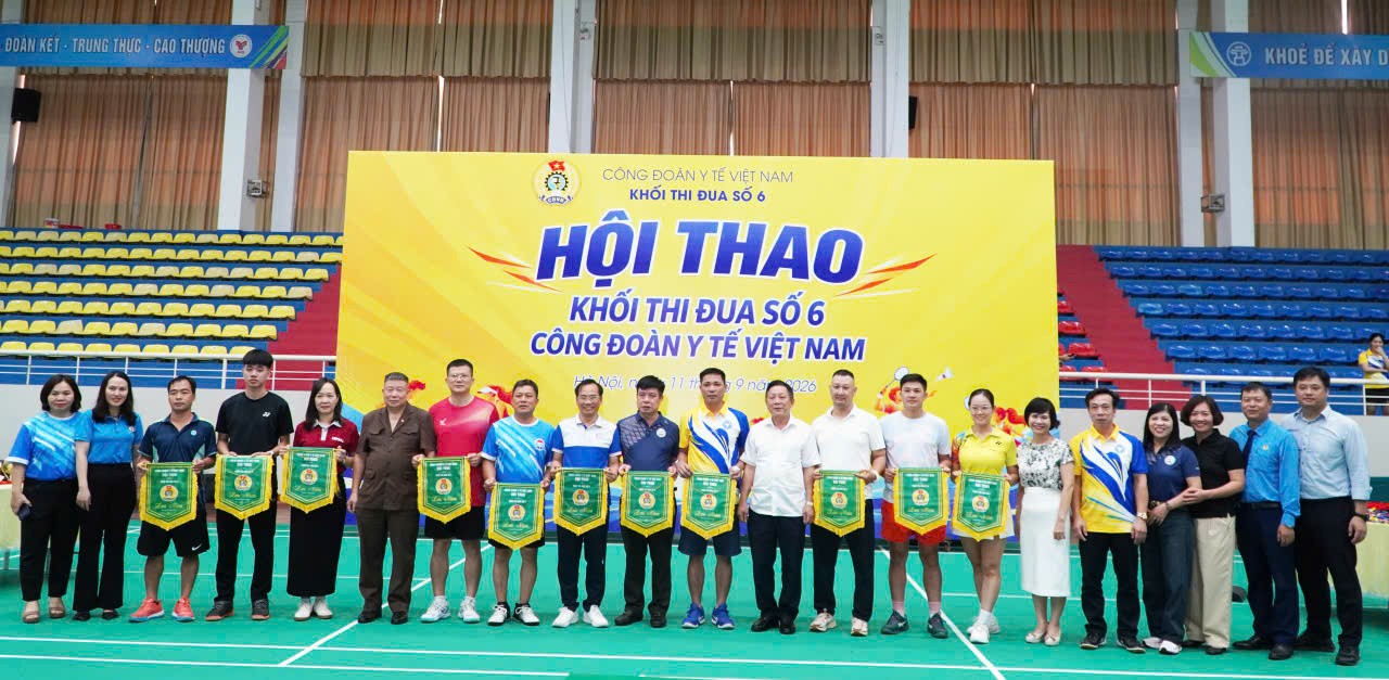 Công đoàn Trường Cao đẳng Dược Trung ương Hải Dương tham dự Hội thao và Hội nghị tổng kết Khối thi đua số 6 Công đoàn Y tế Việt Nam 