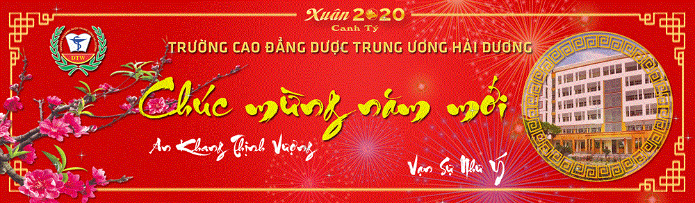 Trường Cao đẳng Dược Trung ương Hải Dương Khai Xuân Canh Tý 2020