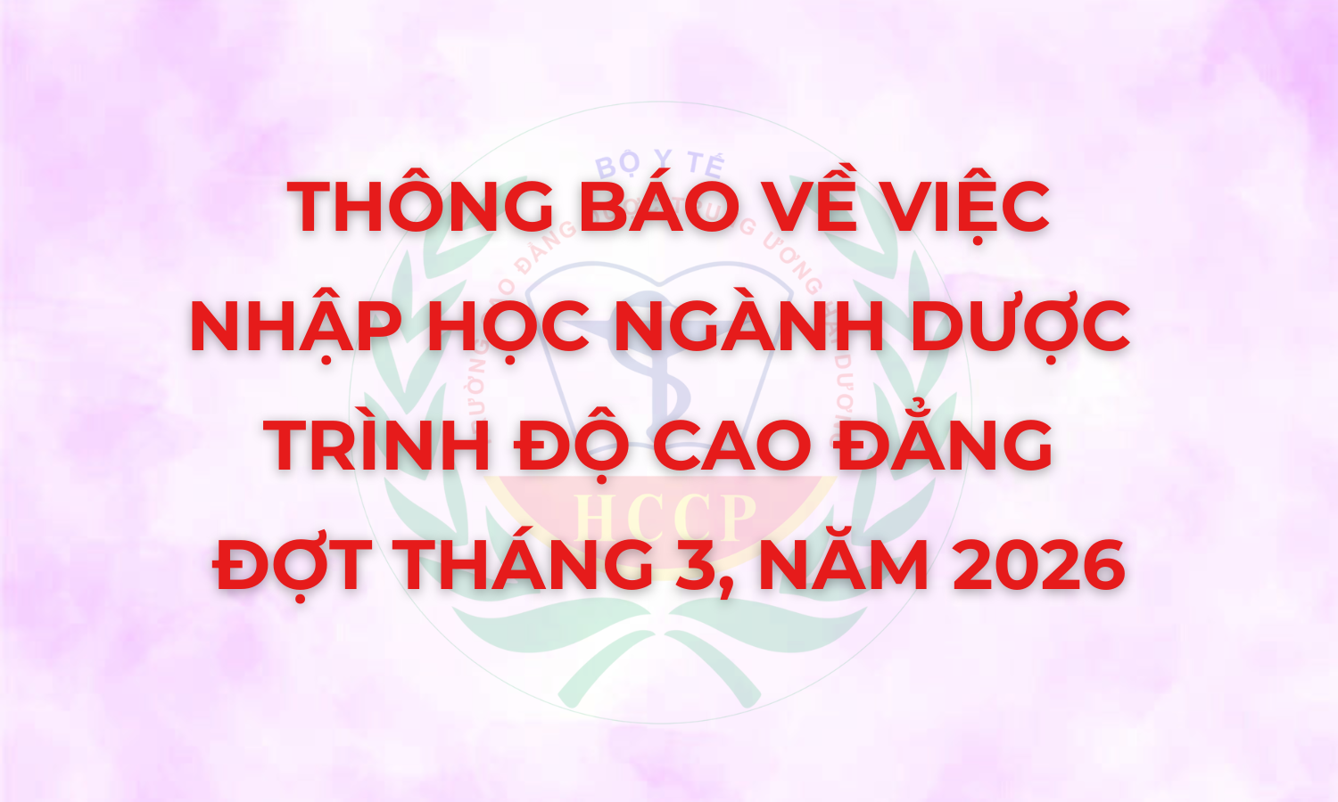 Thông báo v/v nhập học ngành Dược, trình độ cao đẳng, đợt T3/2026