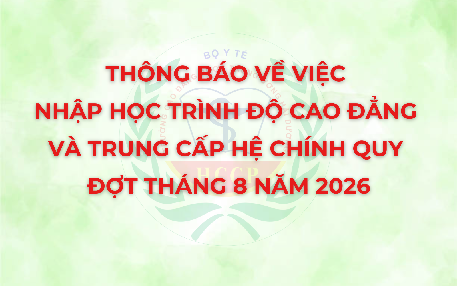 Thông báo v/v nhập học trình độ Cao đẳng và Trung cấp hệ chính quy đợt tháng 8 năm 2026