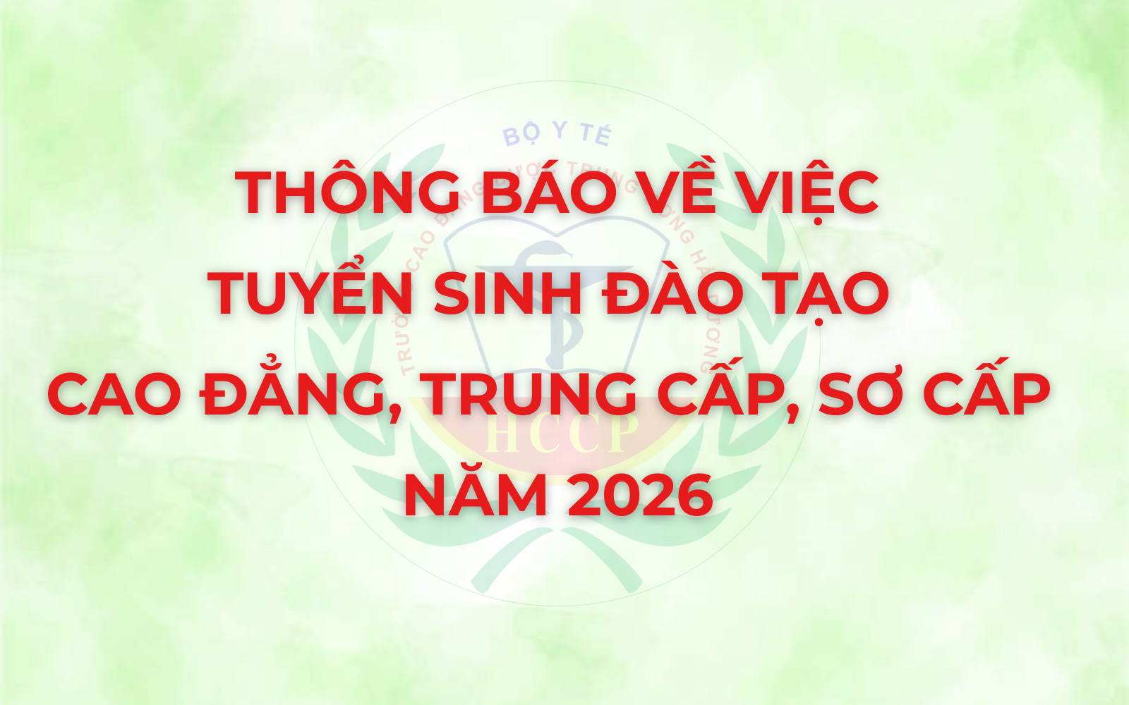 Thông báo v/v tuyển sinh đào tạo Cao đẳng, Trung cấp, Sơ cấp năm 2026